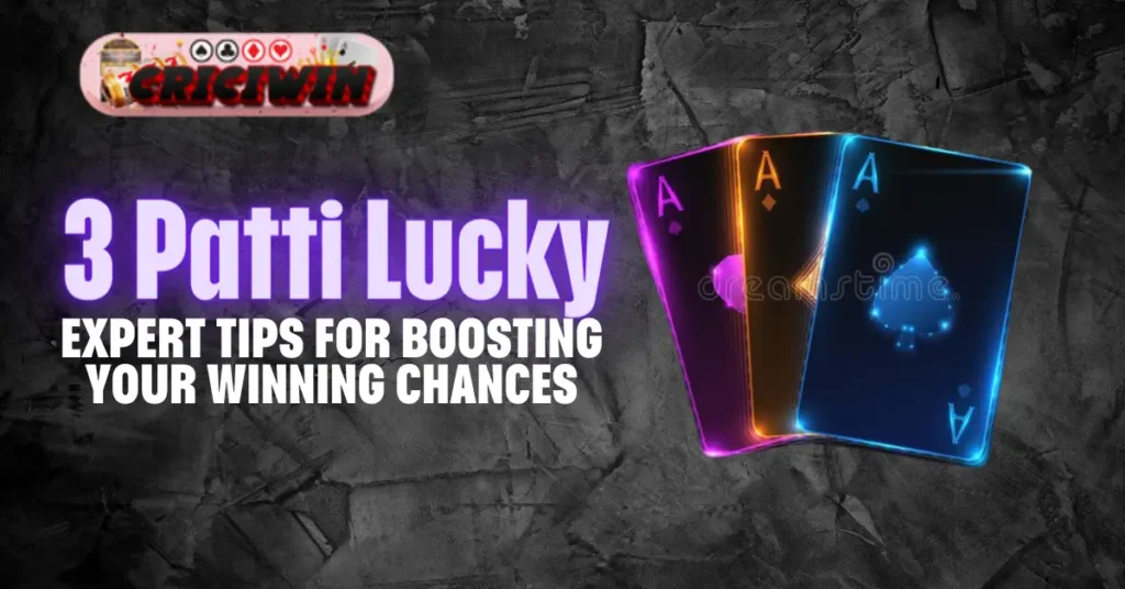 3 Patti Lucky Expert Tips for Boosting Your Winning Chances-1