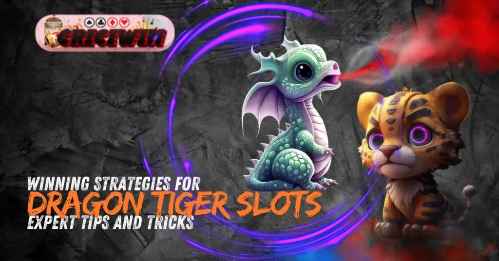 Winning Strategies for Dragon Tiger Slots Expert Tips and Tricks-1